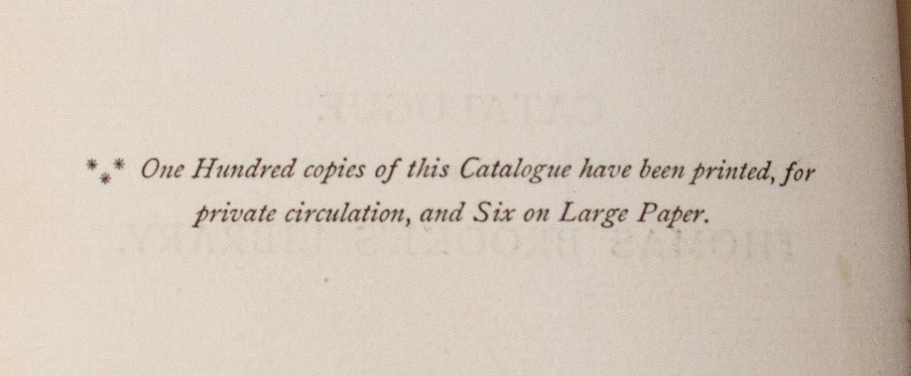 Catalogue of the Manuscripts and Printed Books collected by Thomas Brooke, F.S.A. and preserved at Armitage Bridge House, near Huddersfield, 2 volumes, 1st edition,