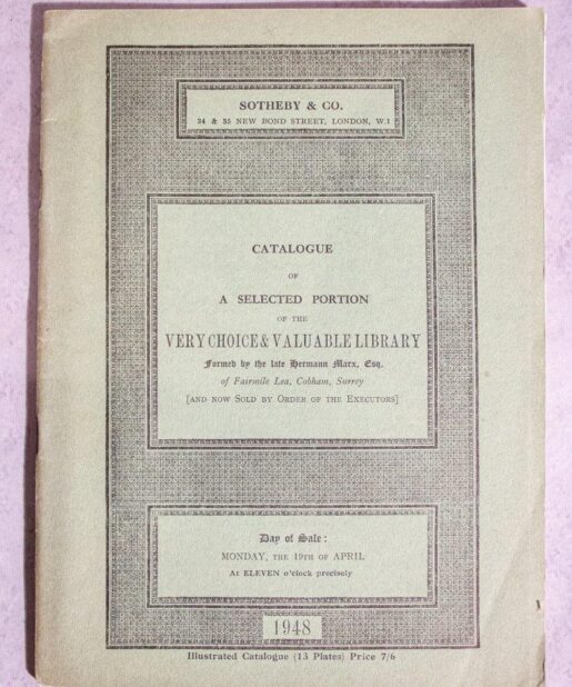 Catalogue of a Selected Portion of the Very Choice and Valuable Library formed by the Late Hermann Marx