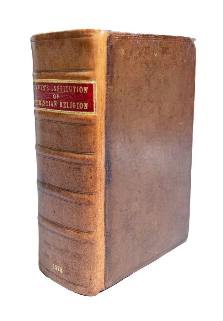 Calvin’s Institutes of the Christian Religion in English, 1578 Calvin’s Institutes of the Christian Religion in English, 1578