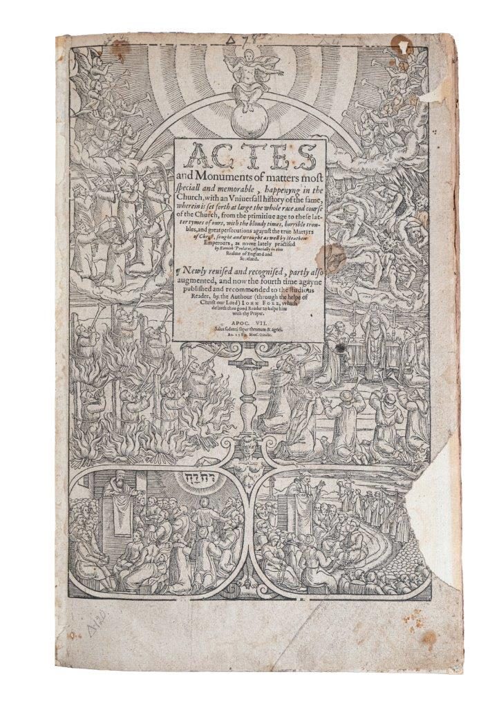 Foxe, Actes and Monuments. The complete 4th edition of 1583, last printed edition in Foxe’s lifetime. Foxe, Actes and Monuments. The complete 4th edition of 1583, last printed edition in Foxe’s lifetime.