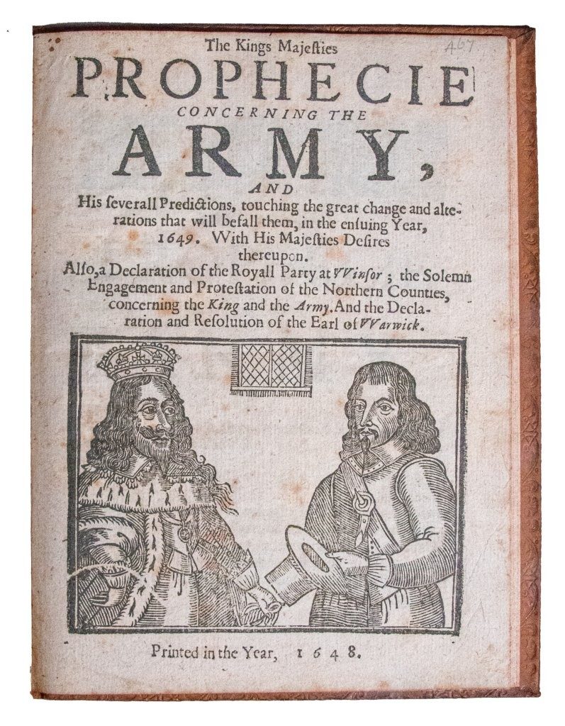 One of the last pamphlets printed in the King’s name. Charles 1st’s ‘Prophecie’, 1648. One of the last pamphlets printed in the King’s name. Charles 1st’s ‘Prophecie’, 1648.