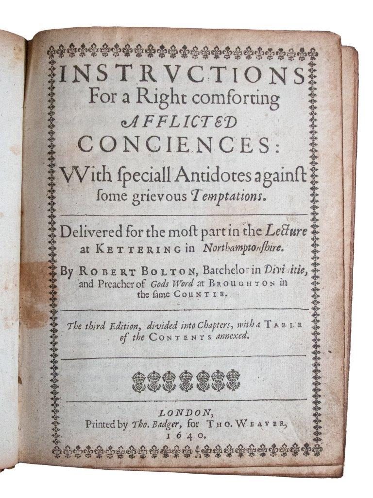 A major Puritan devotional classic by Robert Bolton on comforting afflicted consciences, in a handsome contemporary gilt calf binding. (1640)