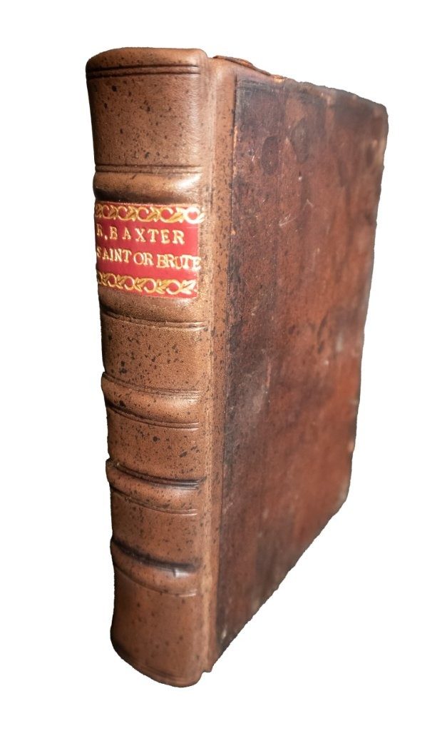A Saint or a Brute: A Major Puritan Work by Richard Baxter on Holiness and Salvation (1662)