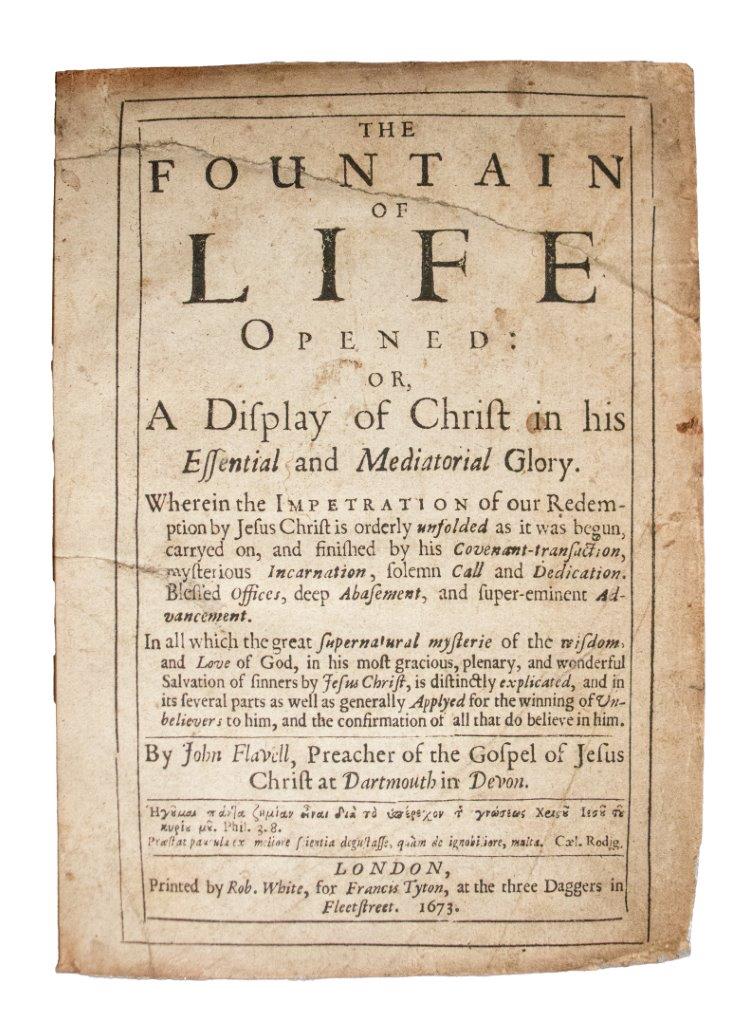The first edition of John Flavel’s devotional masterpiece on the person and work of Christ, written during his Restoration exile from Dartmouth. 1673