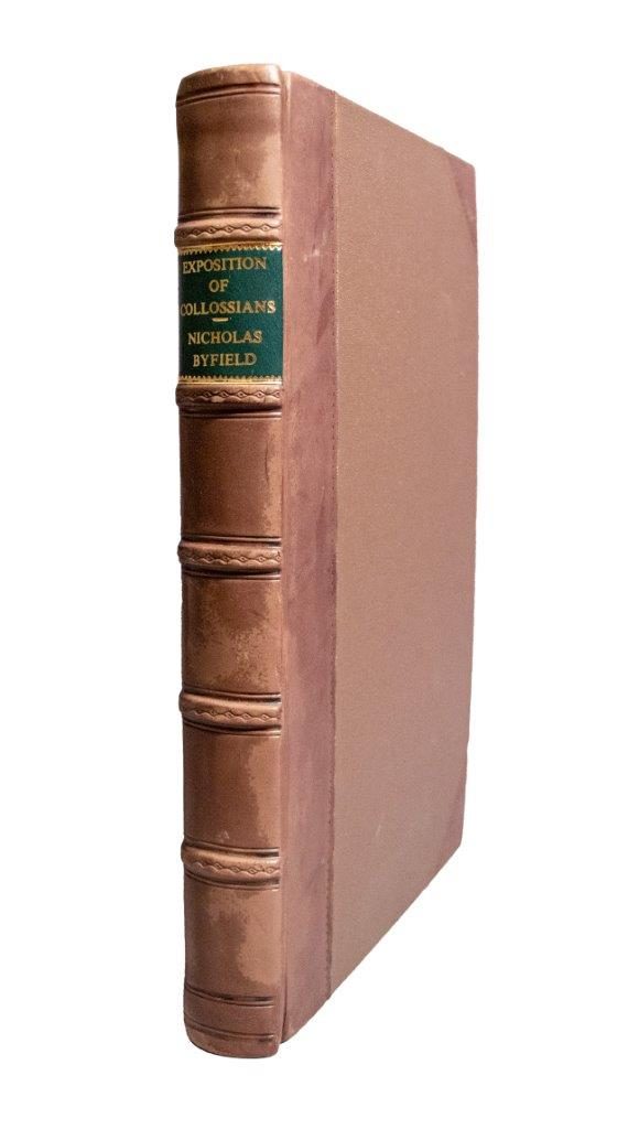 A major early-Stuart Calvinist folio: Nicholas Byfield’s learned exposition of Colossians, dedicated to the Puritan patron the 3rd Earl of Bedford.