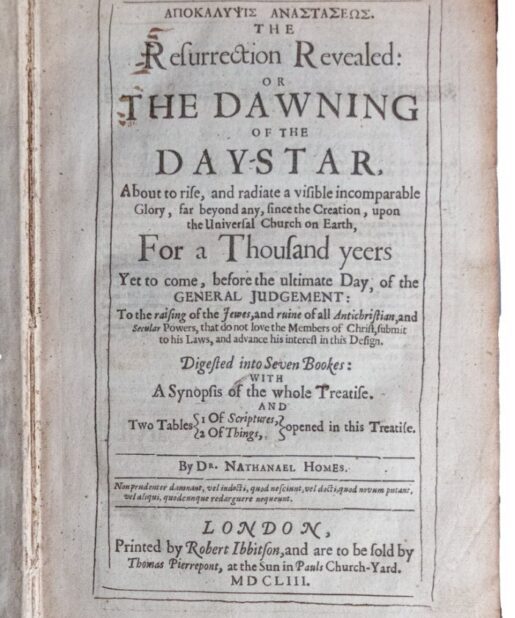 England’s Great Millenarian Masterpiece: Nathanael Homes’s Monumental Defence of Christ’s Thousand-Year Kingdom (1653)