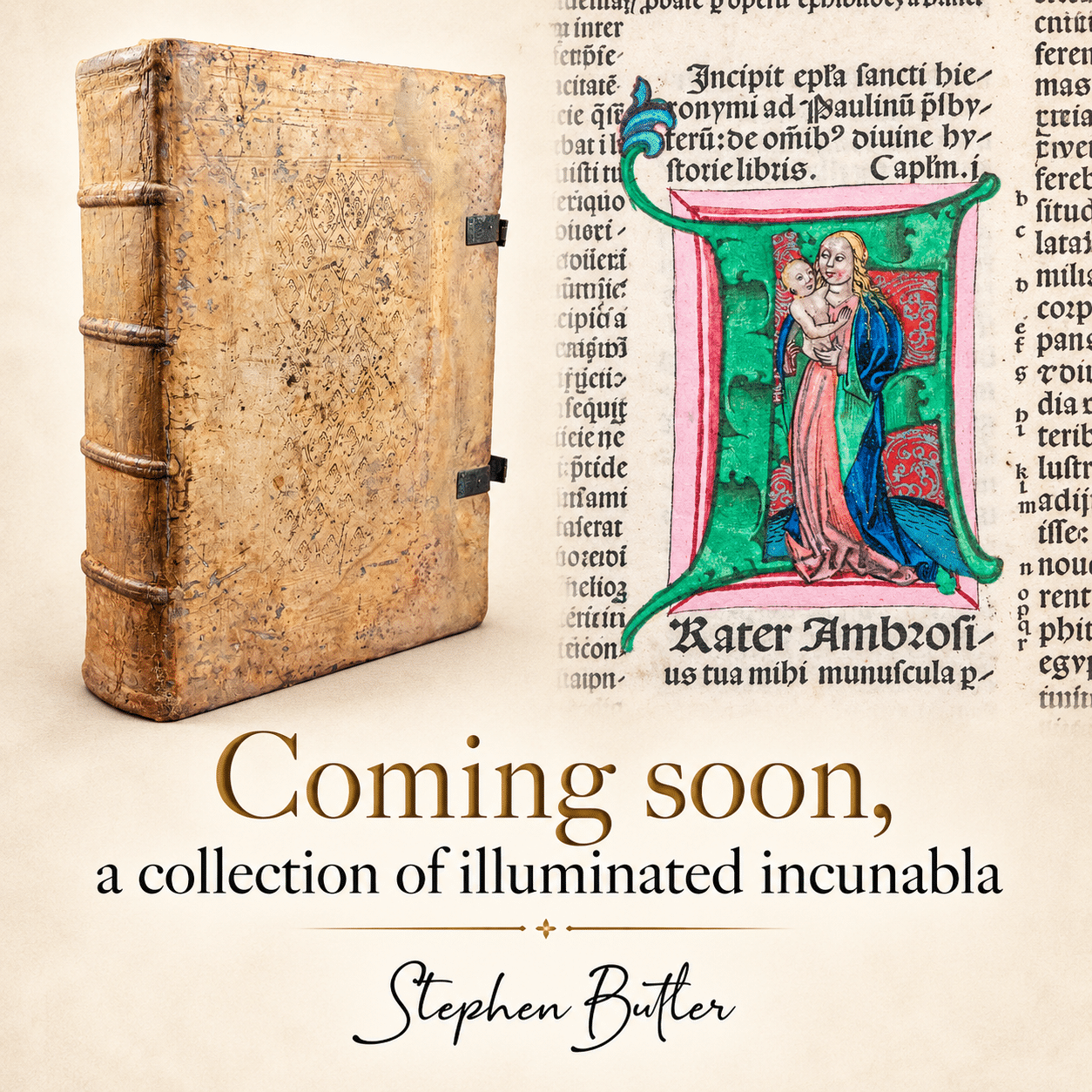 Coming soon; a collection of illuminated incunabula in original and early bindings.